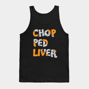 Chopped Liver Tank Top
